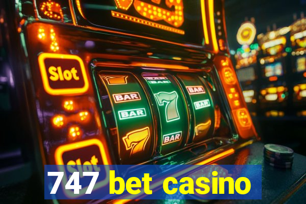 747 bet casino